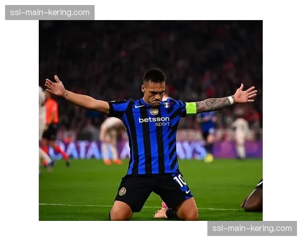 劳塔罗伤愈回归梅开二度，展现国米基石价值